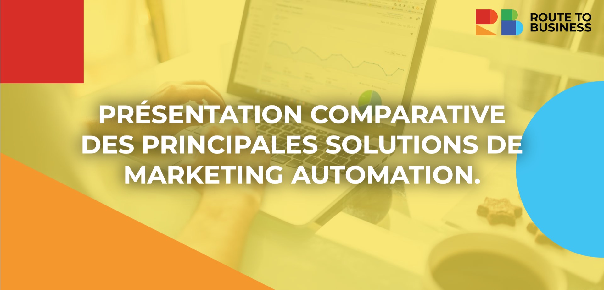 Présentation comparative des principales solutions de Marketing Automation