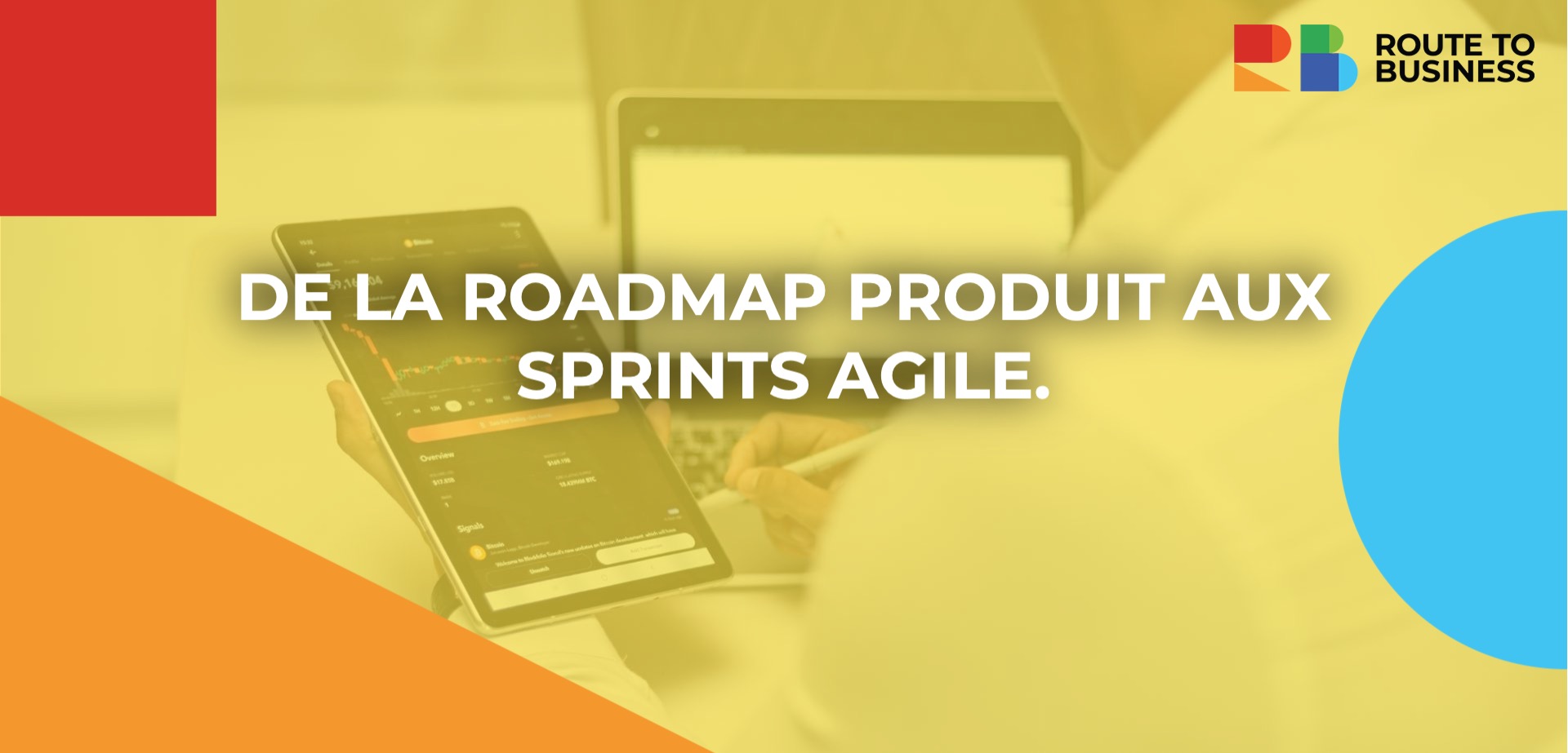 De la roadmap produit aux sprints Agile