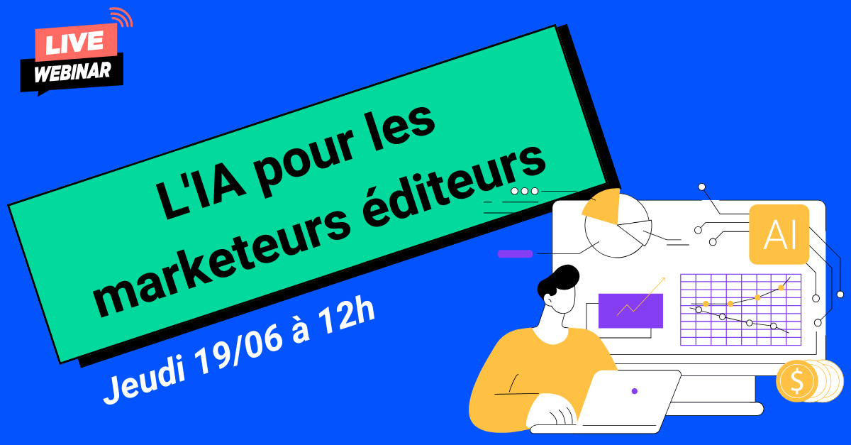 L'IA pour les marketeurs éditeurs de logiciels