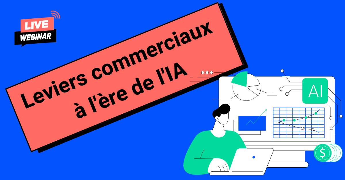 Les leviers commerciaux pour les éditeurs de logiciels, à l'ère de l'IA